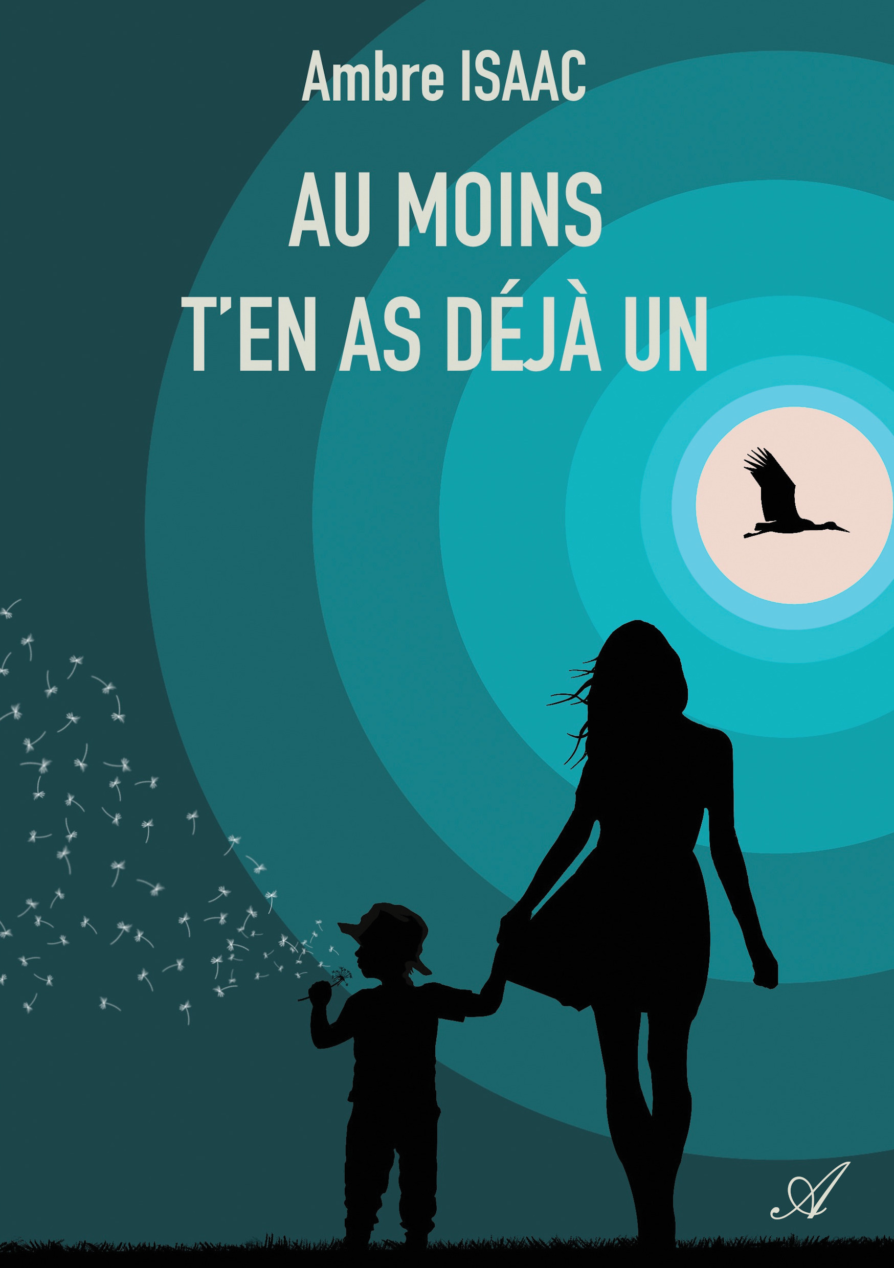 ebook cover of Au moins t'en as déjà un, by Ambre Isaac