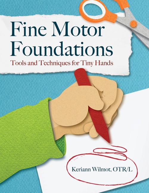 ebook cover of Fine Motor Foundations, by Keriann Wilmot