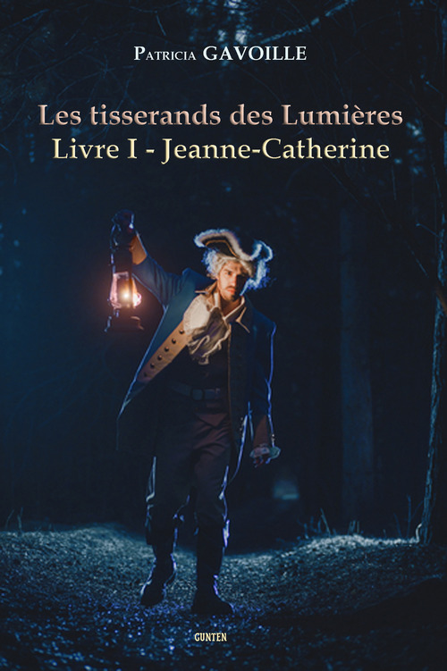 Couverture ebook de Les tisserands des Lumières - Livre I, de Patricia Gavoille