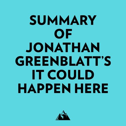 Couverture audiobook de Summary of Jonathan Greenblatt's It Could Happen Here, de Everest Media