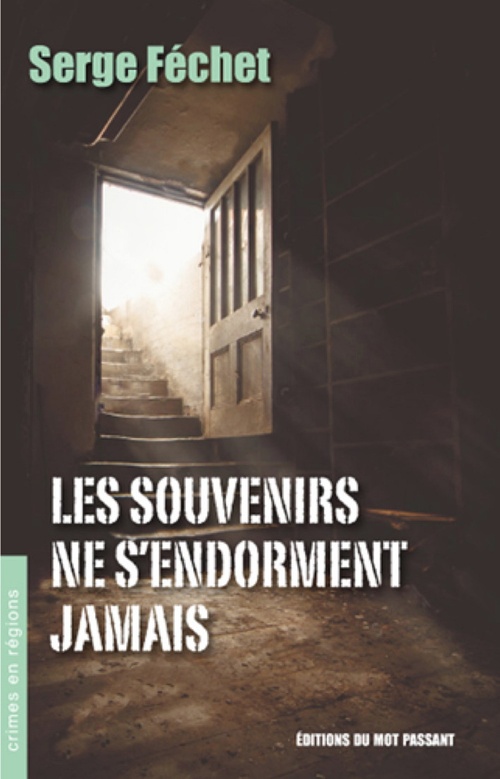 ebook cover of Les souvenirs ne s'endorment jamais, by Serge Féchet
