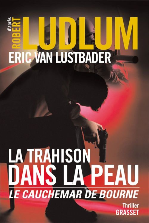 ebook cover of La trahison dans la peau, by Robert Ludlum, Eric Van lustbader