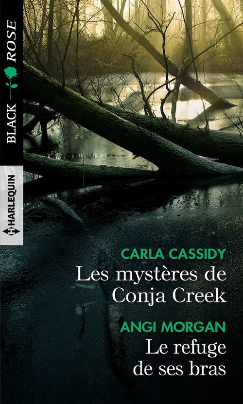 Couverture ebook de Les mystères de Conja Creek - Le refuge de ses bras, de Carla Cassidy, Angi Morgan