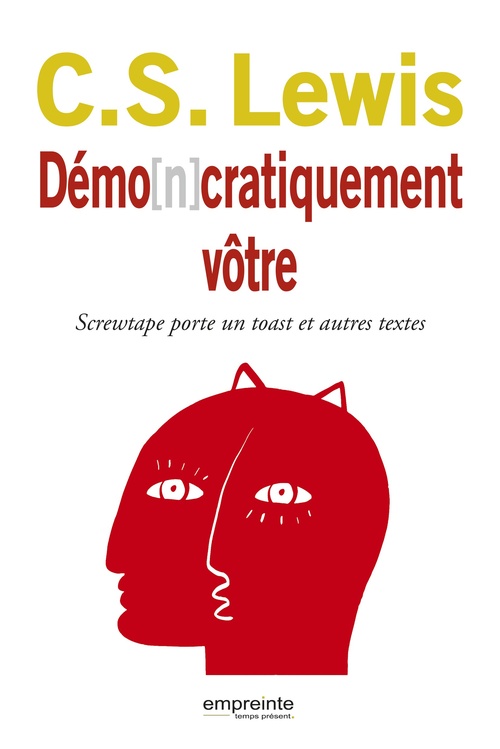 ebook cover of Démo[n]cratiquement vôtre : Screwtape porte un toast... et autres textes, by C. S. Lewis