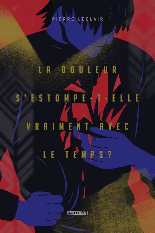 Couverture ebook de La douleur s'estompe-t-elle vraiment avec le temps?, de Pierre Leclair