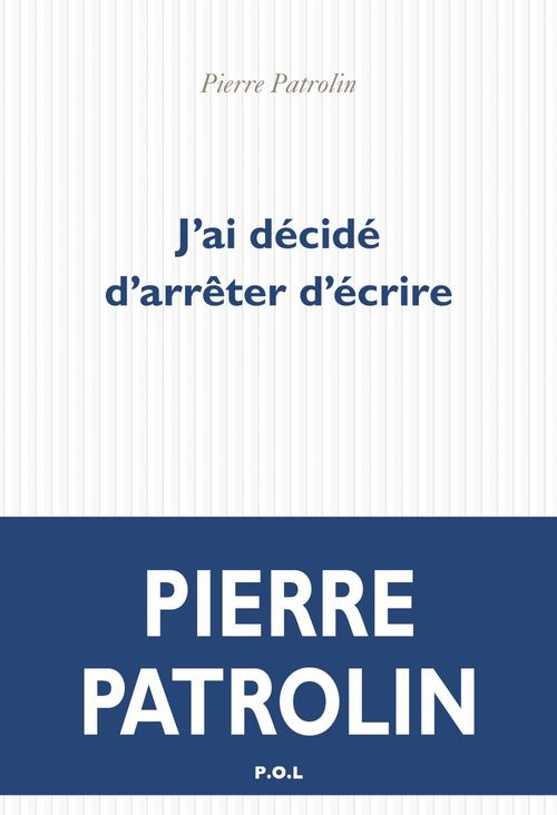 ebook cover of J'ai décidé d'arrêter d'écrire, by Pierre Patrolin