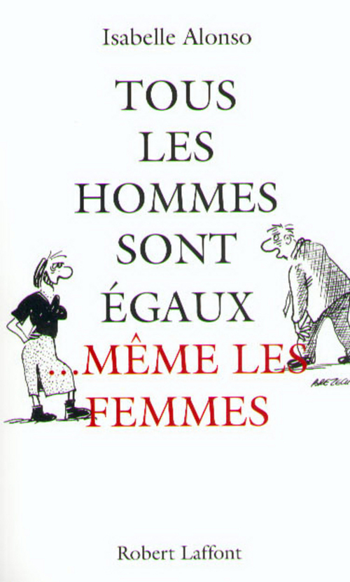 Couverture ebook de Tous les hommes sont égaux même les femmes, de Isabelle Alonso