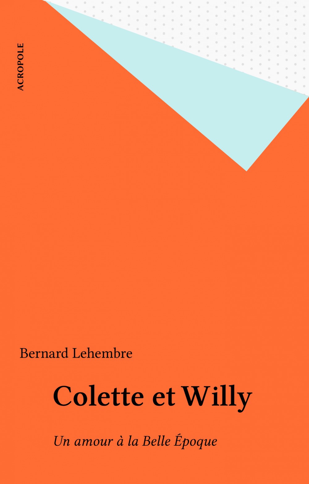 Couverture ebook de Colette et Willy, de Bernard Lehembre