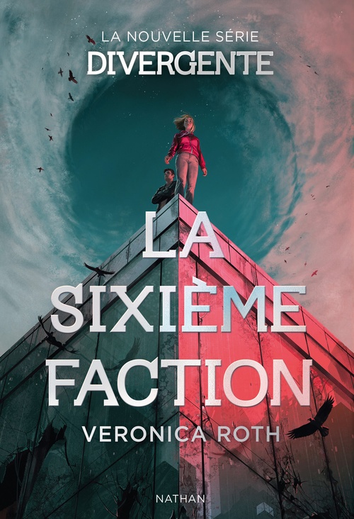 ebook cover of LA SIXIÈME FACTION - SERIE DIVERGENTE - TOME 1, by Veronica Roth