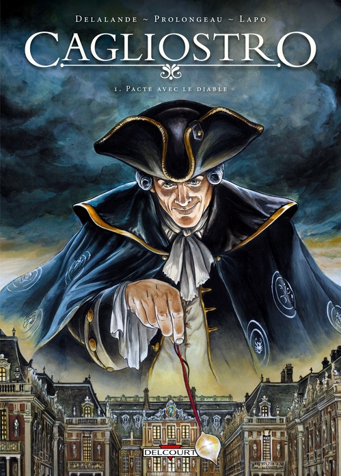 ebook cover of Cagliostro T01 - Pacte avec le diable, by Arnaud Delalande, Alessio Lapo, Hubert Prolongeau