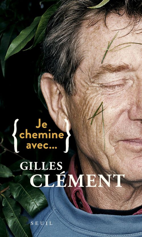 Couverture ebook de Je chemine avec Gilles Clément, de Gilles Clément