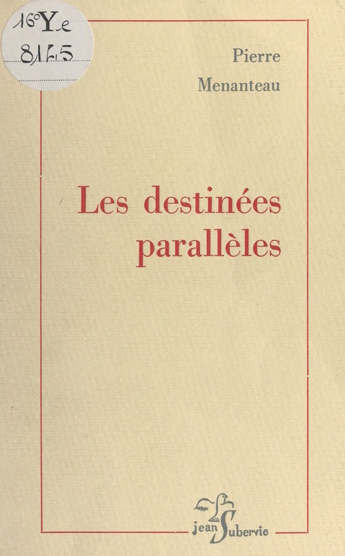 Couverture ebook de Les destinées parallèles, de Pierre Menanteau