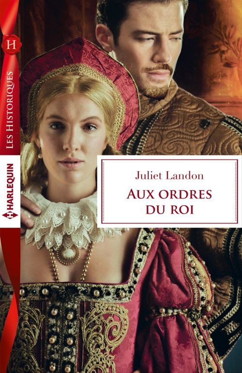 Couverture ebook de Aux ordres du roi, de Juliet Landon