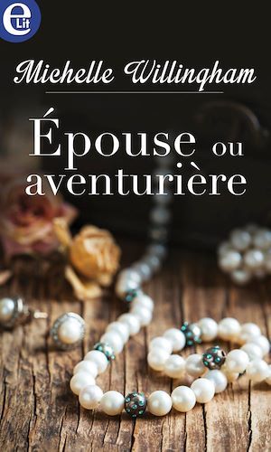 Couverture ebook de Epouse ou aventurière, de Michelle Willingham