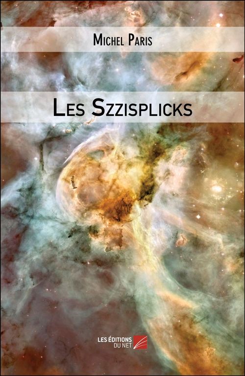 Couverture ebook de Les Szzisplicks, de Michel Paris