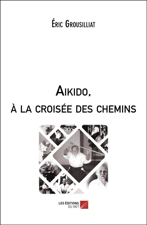 Couverture ebook de Aikido, à la croisée des chemins, de Eric Grousilliat