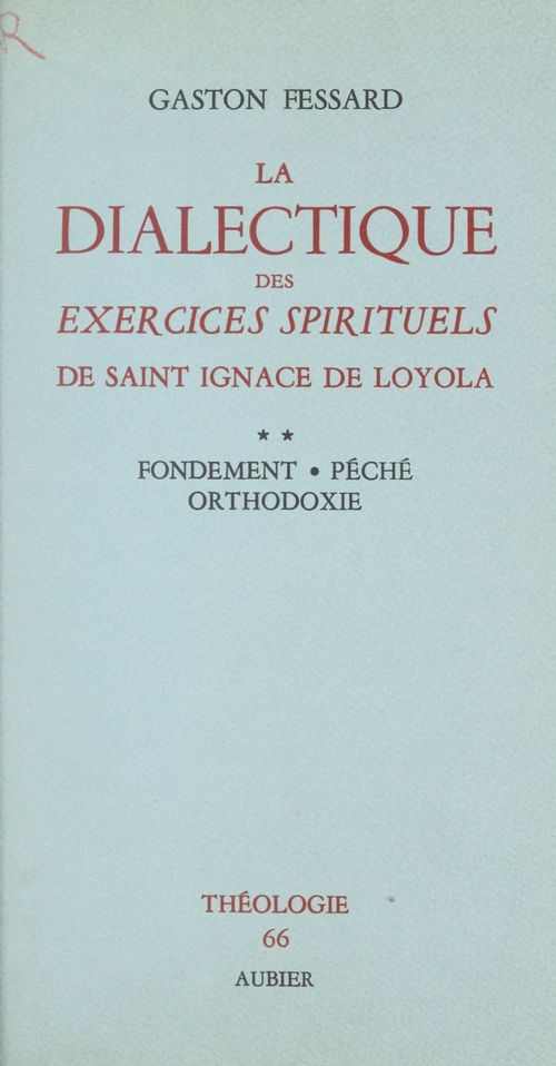 Couverture ebook de La dialectique des Exercices Spirituels de Saint Ignace de Loyola (2), de Gaston Fessard