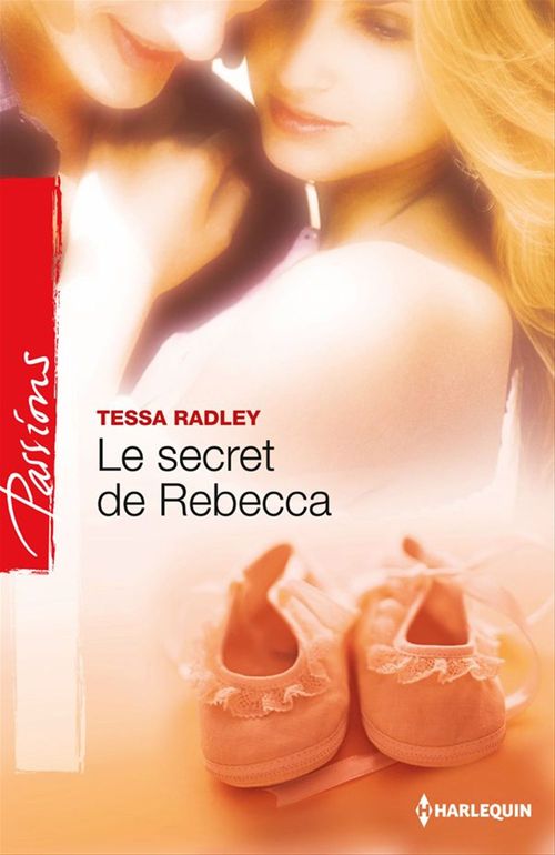 Couverture ebook de Le secret de Rebecca, de Tessa Radley