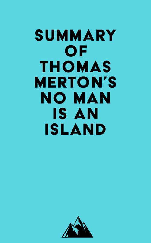 Couverture ebook de Summary of Thomas Merton's No Man Is an Island, de Everest Media