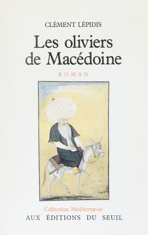 Couverture ebook de Les Oliviers de Macédoine, de Lepidis Clement