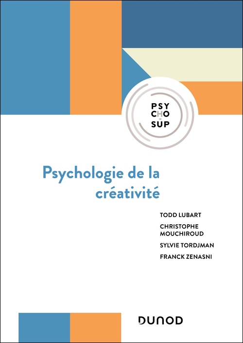 ebook cover of Psychologie de la créativité - 3e éd., by Franck Zenasni, Sylvie Tordjman, Todd Lubart, Christophe Mouchiroud