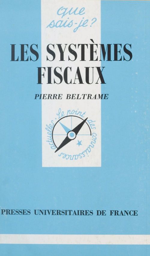 ebook cover of Les systèmes fiscaux, by Pierre Beltrame