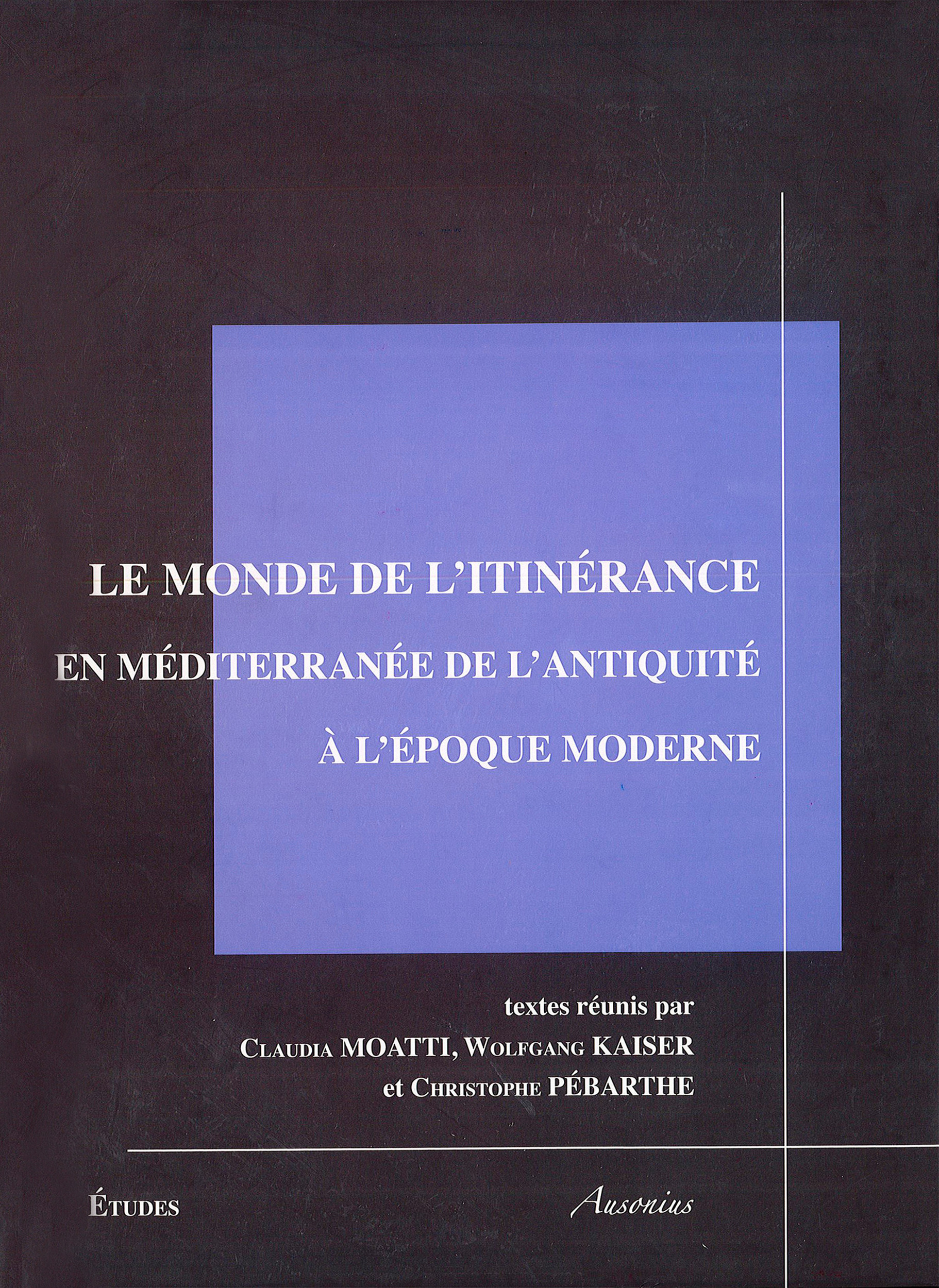 ebook cover of Le monde de l´itinérance, by Wolfgang Kaiser, Claudia Moatti, Christophe Pébarthe