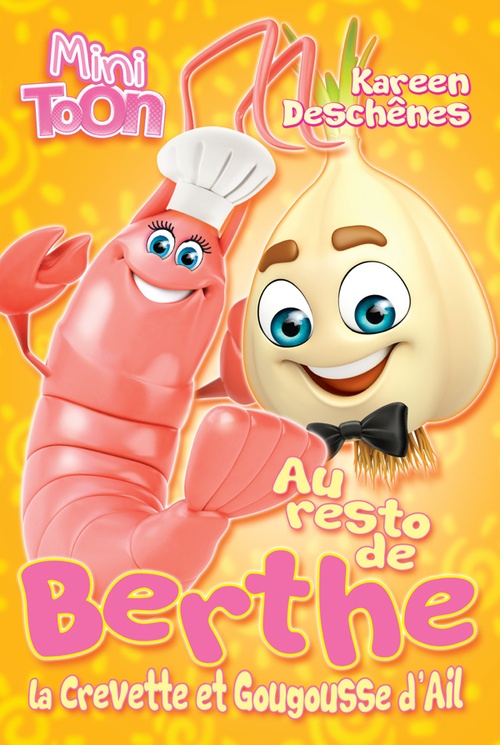 Couverture ebook de Au resto de Berthe la crevette et Gougousse d'Ail, de Kareen Deschenes