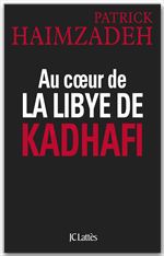 ebook cover of Au coeur de la Libye de Kadhafi, by Patrick Haimzadeh
