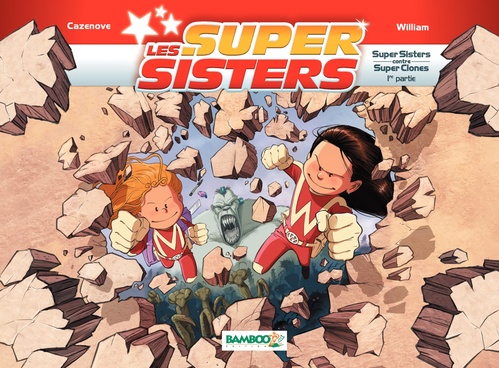 ebook cover of Les Super Sisters - Tome 2 - Super Sisters contre Super Clones - Parti 1, by Christophe Cazenove