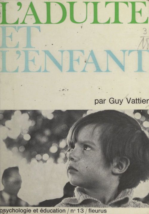 Couverture ebook de L'adulte et l'enfant, de Guy Vattier