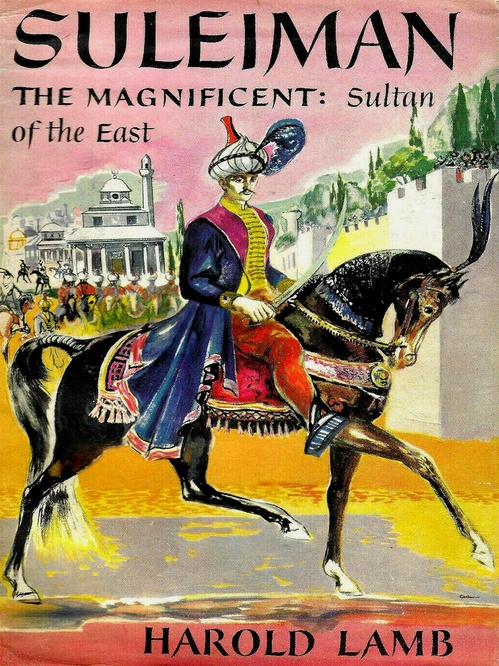 Couverture ebook de Suleiman the Magnificent Sultan of the East, de Harold Lamb