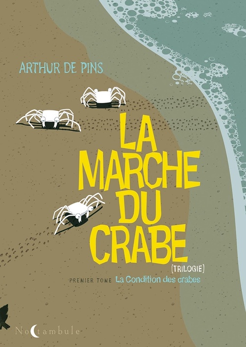 ebook cover of La marche du crabe T01 - La condition des crabes, by Arthur De Pins