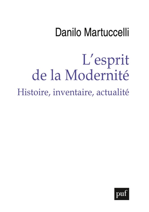 Couverture ebook de L'esprit de la Modernité : Histoire, inventaire, actualité, de Danilo Martuccelli