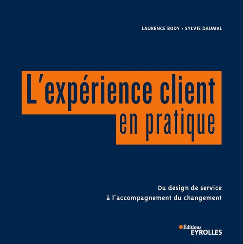 Couverture ebook de L'expérience client en pratique, de Laurence Body, Sylvie Daumal