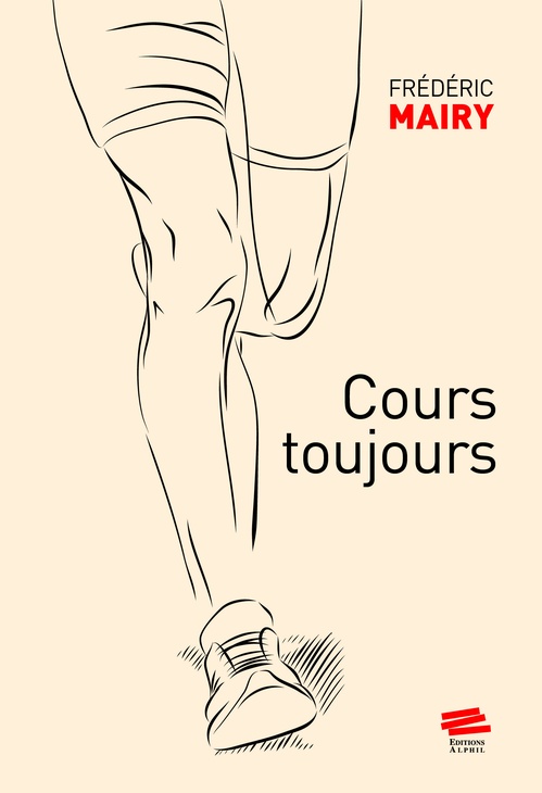 Couverture ebook de Cours toujours, de Frédéric Mairy