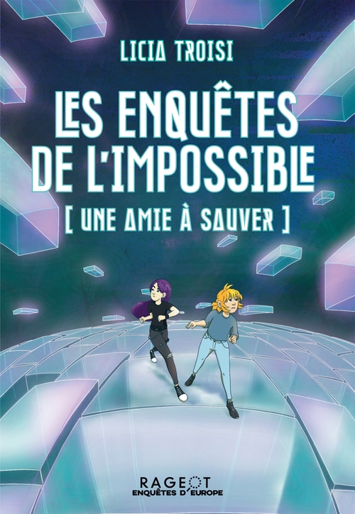ebook cover of Les enquêtes de l'impossible - Une amie à sauver, by Licia Troisi