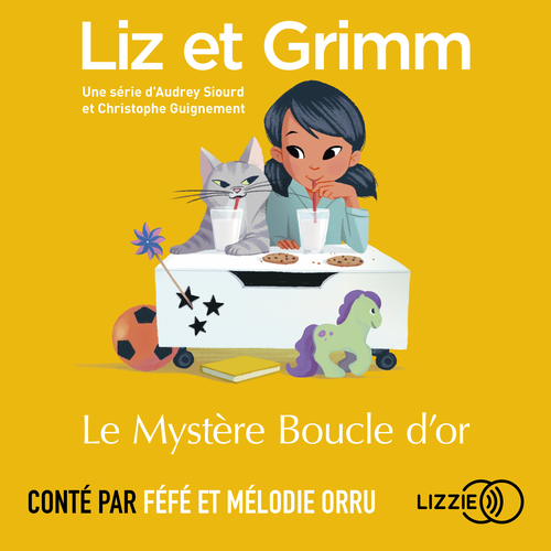 Couverture audiobook de Liz et Grimm - Le Mystère de Boucle d'or, de Christophe Guignement, Audrey Siourd