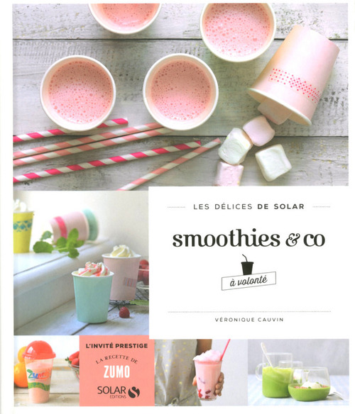ebook cover of Smoothies & Co à volonté - Les délices de Solar, by Véronique Cauvin