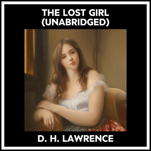 audiobook cover of The Lost Girl (Unabridged), by D. H. LAWRENCE