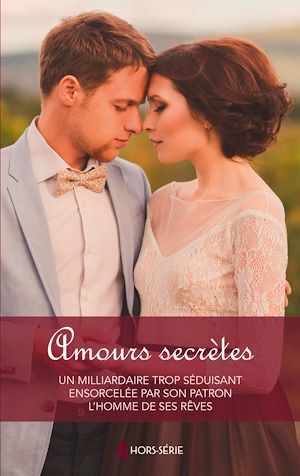 ebook cover of Amours secrètes, by Samantha Connolly, Avril Tremayne, Cathy Williams
