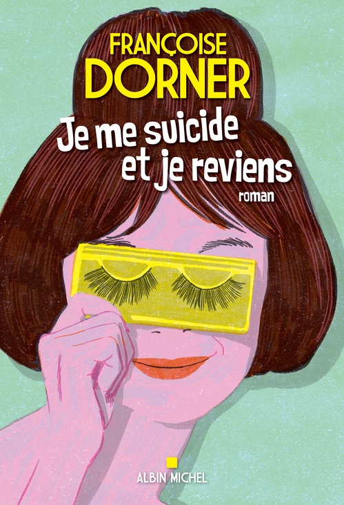 Couverture ebook de Je me suicide et je reviens, de Françoise Dorner