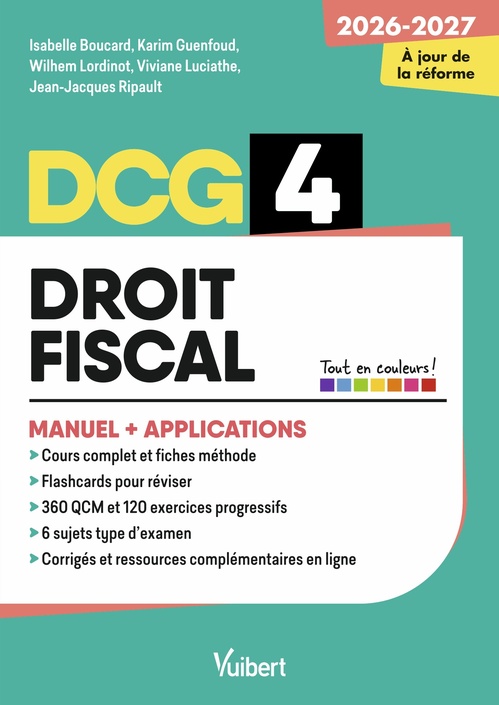 ebook cover of DCG 4 - Droit fiscal : Manuel et Applications - Réforme 2026-2027, by Wilhem Lordinot, Isabelle Boucard, Karim Guenfoud, Jean-Jacques Ripault, Viviane Luciathe