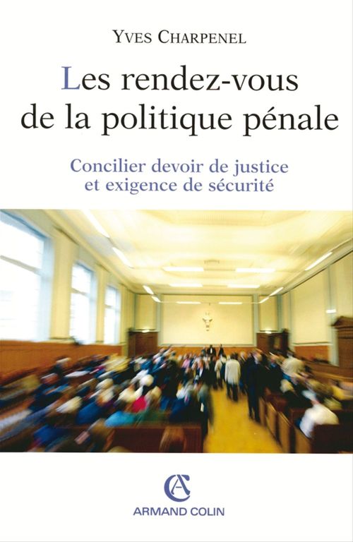 ebook cover of Les rendez-vous de la politique pénale, by Yves Charpenel