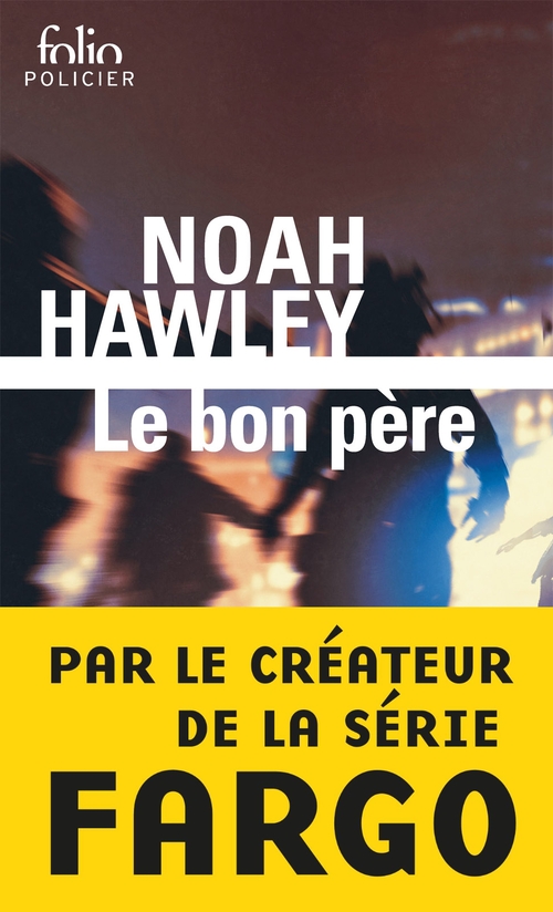 ebook cover of Le bon père, by Noah Hawley, Clement Baude