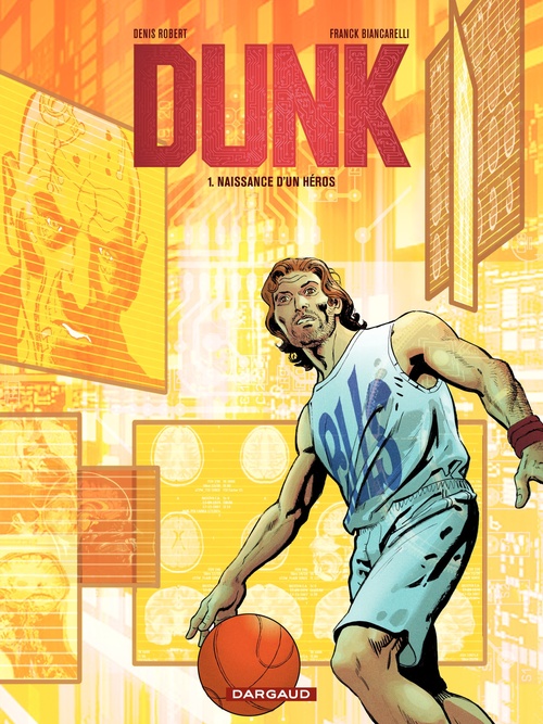 ebook cover of Dunk - tome 1 - Naissance d'un héros, by Franck Biancarelli, Denis Robert
