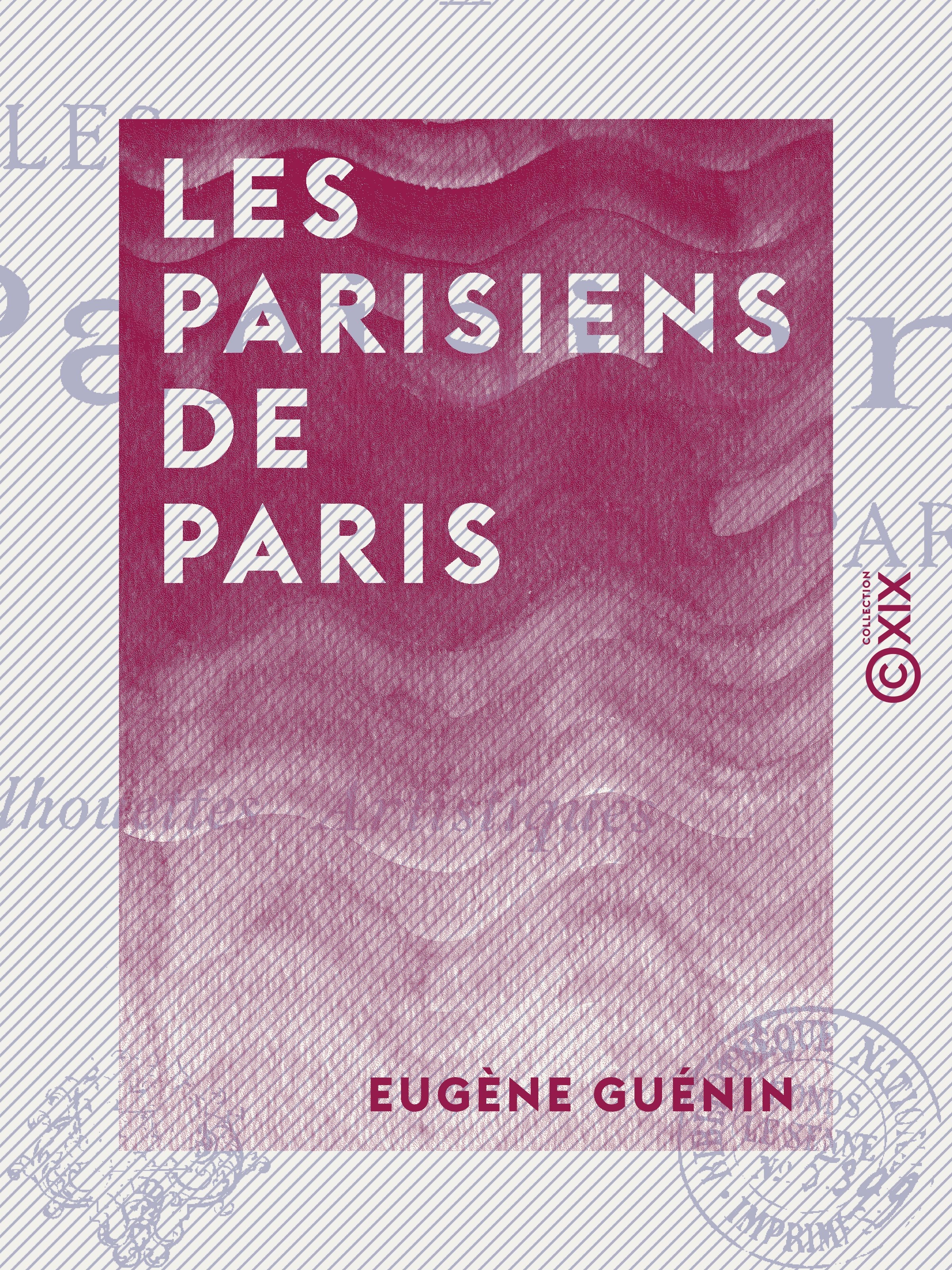 ebook cover of Les Parisiens de Paris - Silhouettes artistiques, by Eugene Guenin