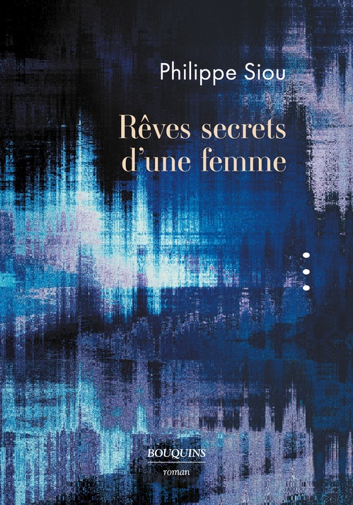 Couverture ebook de Rêves secrets d'une femme, de Philippe Siou