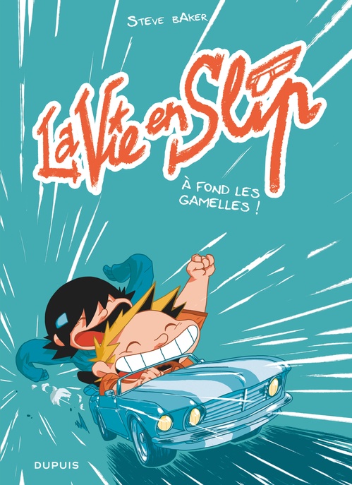 ebook cover of La vie en slip - Tome 3 - À fond les gamelles !, by Steve Baker