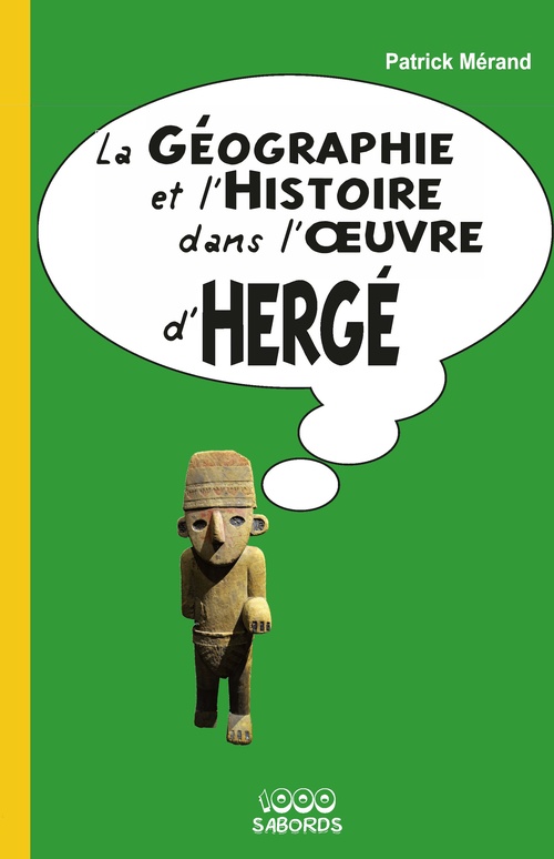 Couverture ebook de La géographie et l'histoire dans l'oeuvre d'Hergé, de Patrick Mérand